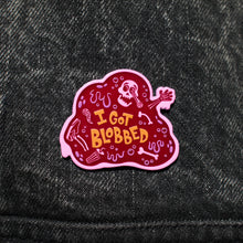 Load image into Gallery viewer, "I Got Blobbed" Enamel Pin