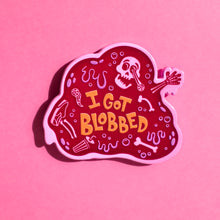 Load image into Gallery viewer, "I Got Blobbed" Enamel Pin
