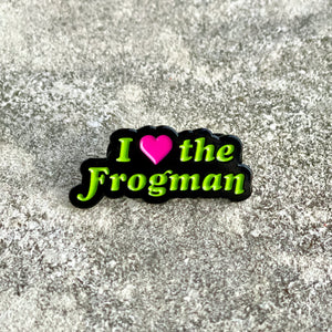 "I 🩷 the Frogman" Enamel Pin